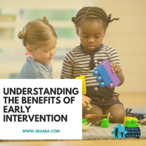 Benefits of Early Intervention